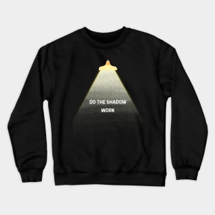 Do The Shadow Work Crewneck Sweatshirt